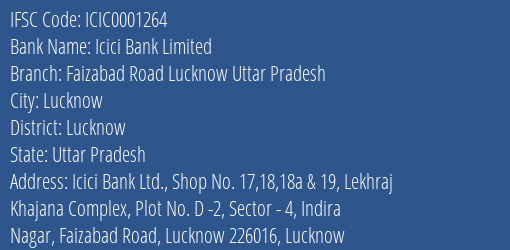 Icici Bank Faizabad Road Lucknow Uttar Pradesh Branch Lucknow IFSC Code ICIC0001264