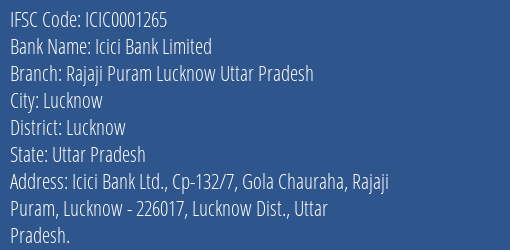 Icici Bank Rajaji Puram Lucknow Uttar Pradesh Branch Lucknow IFSC Code ICIC0001265