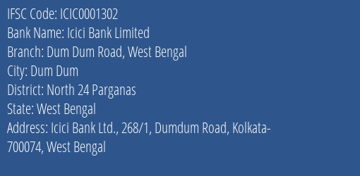 Icici Bank Dum Dum Road West Bengal Branch North 24 Parganas IFSC Code ICIC0001302
