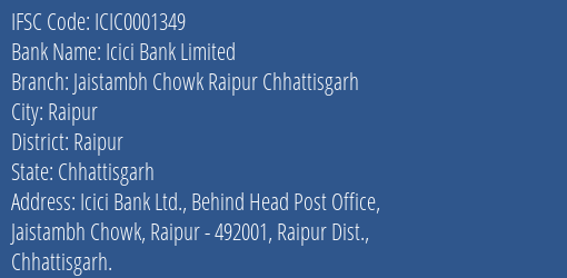 Icici Bank Jaistambh Chowk Raipur Chhattisgarh Branch Raipur IFSC Code ICIC0001349