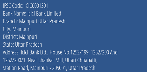 Icici Bank Mainpuri Uttar Pradesh Branch Mainpuri IFSC Code ICIC0001391