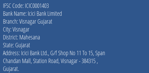 Icici Bank Visnagar Gujarat Branch Mahesana IFSC Code ICIC0001403