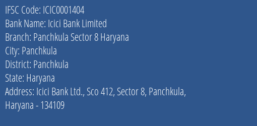Icici Bank Panchkula Sector 8 Haryana Branch Panchkula IFSC Code ICIC0001404