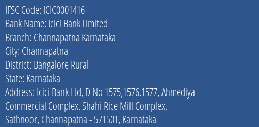 Icici Bank Channapatna Karnataka Branch Bangalore Rural IFSC Code ICIC0001416