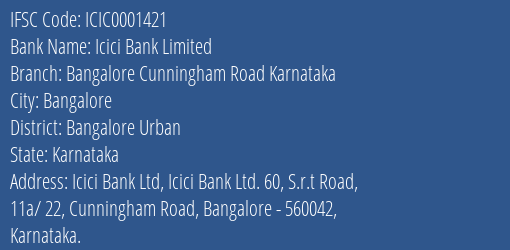Icici Bank Bangalore Cunningham Road Karnataka Branch Bangalore Urban IFSC Code ICIC0001421