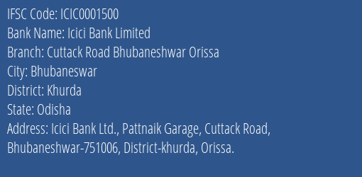 Icici Bank Cuttack Road Bhubaneshwar Orissa Branch Khurda IFSC Code ICIC0001500