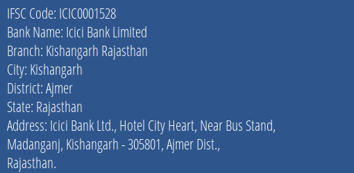 Icici Bank Kishangarh Rajasthan Branch Ajmer IFSC Code ICIC0001528