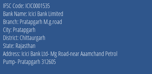 Icici Bank Pratapgarh M.g.road Branch Chittaurgarh IFSC Code ICIC0001535