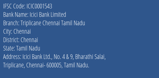 Icici Bank Triplicane Chennai Tamil Nadu Branch Chennai IFSC Code ICIC0001543