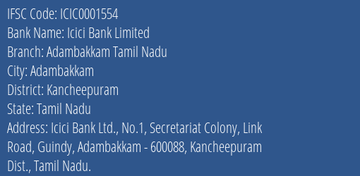 Icici Bank Adambakkam Tamil Nadu Branch Kancheepuram IFSC Code ICIC0001554