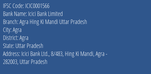 Icici Bank Agra Hing Ki Mandi Uttar Pradesh Branch Agra IFSC Code ICIC0001566