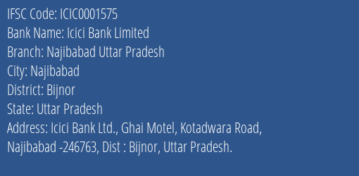 Icici Bank Najibabad Uttar Pradesh Branch Bijnor IFSC Code ICIC0001575