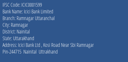 Icici Bank Ramnagar Uttaranchal Branch Nainital IFSC Code ICIC0001599