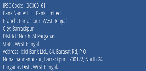 Icici Bank Barrackpur West Bengal Branch North 24 Parganas IFSC Code ICIC0001611