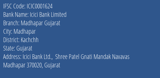 Icici Bank Madhapar Gujarat Branch Kachchh IFSC Code ICIC0001624