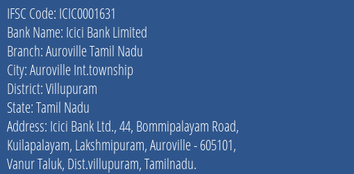 Icici Bank Auroville Tamil Nadu Branch Villupuram IFSC Code ICIC0001631