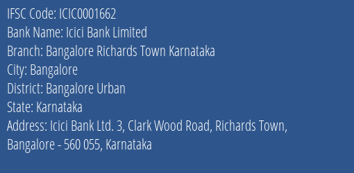 Icici Bank Bangalore Richards Town Karnataka Branch Bangalore Urban IFSC Code ICIC0001662