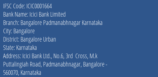 Icici Bank Bangalore Padmanabhnagar Karnataka Branch Bangalore Urban IFSC Code ICIC0001664