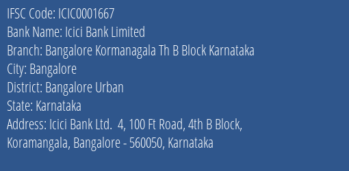 Icici Bank Bangalore Kormanagala Th B Block Karnataka Branch Bangalore Urban IFSC Code ICIC0001667