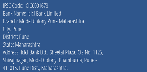 Icici Bank Model Colony Pune Maharashtra Branch Pune IFSC Code ICIC0001673