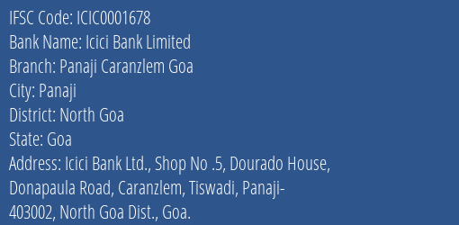 Icici Bank Panaji Caranzlem Goa Branch North Goa IFSC Code ICIC0001678