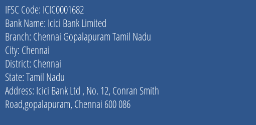 Icici Bank Chennai Gopalapuram Tamil Nadu Branch Chennai IFSC Code ICIC0001682