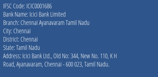 Icici Bank Chennai Ayanavaram Tamil Nadu Branch Chennai IFSC Code ICIC0001686
