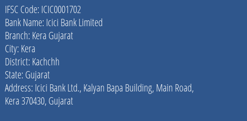 Icici Bank Kera Gujarat Branch Kachchh IFSC Code ICIC0001702