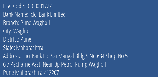 Icici Bank Pune Wagholi Branch Pune IFSC Code ICIC0001727
