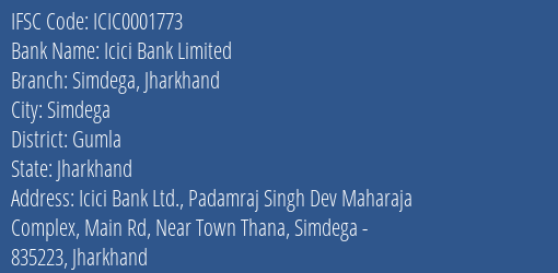 Icici Bank Simdega Jharkhand Branch Gumla IFSC Code ICIC0001773