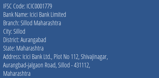 Icici Bank Sillod Maharashtra Branch Aurangabad IFSC Code ICIC0001779
