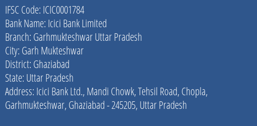 Icici Bank Garhmukteshwar Uttar Pradesh Branch Ghaziabad IFSC Code ICIC0001784