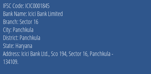 Icici Bank Sector 16 Branch Panchkula IFSC Code ICIC0001845