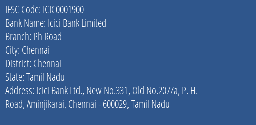 Icici Bank Ph Road Branch Chennai IFSC Code ICIC0001900