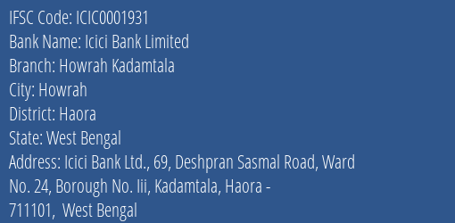 Icici Bank Howrah Kadamtala Branch Haora IFSC Code ICIC0001931