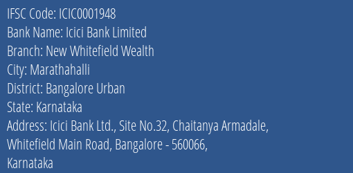 Icici Bank New Whitefield Wealth Branch Bangalore Urban IFSC Code ICIC0001948