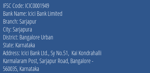 Icici Bank Sarjapur Branch Bangalore Urban IFSC Code ICIC0001949