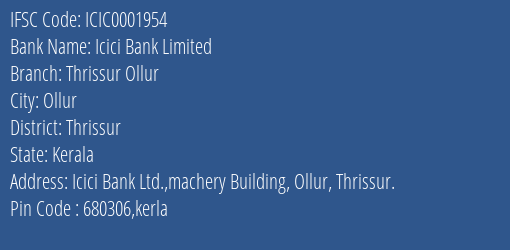 Icici Bank Thrissur Ollur Branch Thrissur IFSC Code ICIC0001954