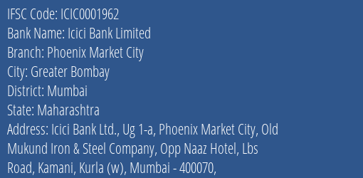 Icici Bank Phoenix Market City Branch Mumbai IFSC Code ICIC0001962