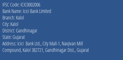Icici Bank Kalol Branch Gandhinagar IFSC Code ICIC0002006