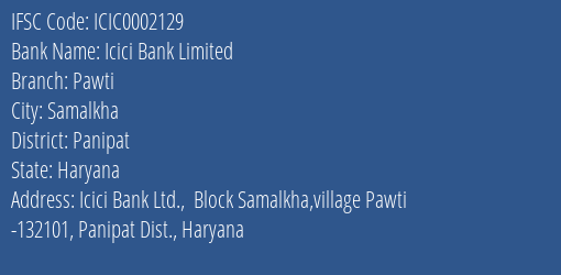 Icici Bank Pawti Branch Panipat IFSC Code ICIC0002129
