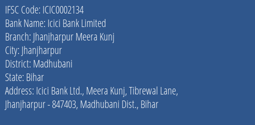 Icici Bank Jhanjharpur Meera Kunj Branch Madhubani IFSC Code ICIC0002134