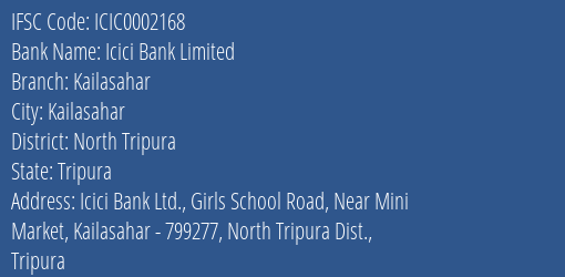 Icici Bank Kailasahar Branch North Tripura IFSC Code ICIC0002168