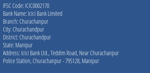 Icici Bank Churachanpur Branch Churachandpur IFSC Code ICIC0002170