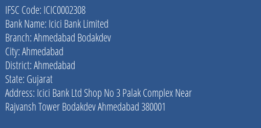 Icici Bank Ahmedabad Bodakdev Branch Ahmedabad IFSC Code ICIC0002308