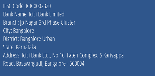 Icici Bank Jp Nagar 3rd Phase Cluster Branch Bangalore Urban IFSC Code ICIC0002320