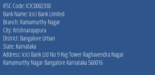 Icici Bank Ramamurthy Nagar Branch Bangalore Urban IFSC Code ICIC0002330