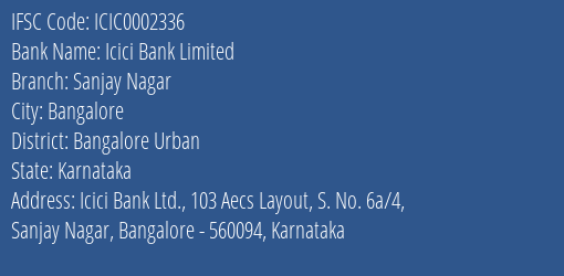 Icici Bank Sanjay Nagar Branch Bangalore Urban IFSC Code ICIC0002336