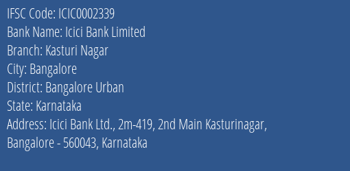 Icici Bank Kasturi Nagar Branch Bangalore Urban IFSC Code ICIC0002339