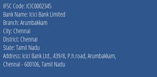 Icici Bank Arumbakkam Branch Chennai IFSC Code ICIC0002345